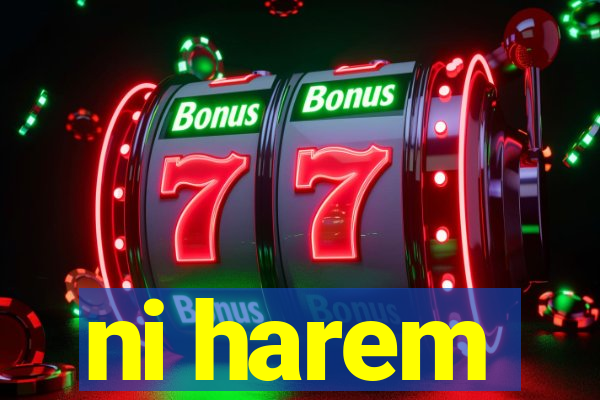ni harem